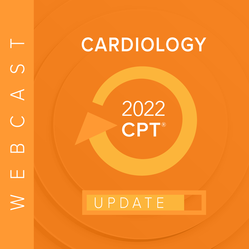 2022 Cardiology Reimbursement & Compliance Update